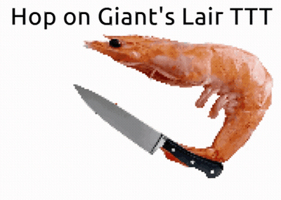 A Picture Of A Shrimp Holding A Knife With The Words Hop On Giant 'S Lair Ttt Below It GIF