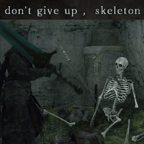 A Picture Of A Skeleton With The Words " Do N't Give Up Skeleton " GIF