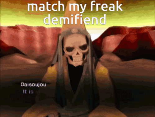 A Picture Of A Skeleton With The Words Match My Freak Demifriend On It GIF