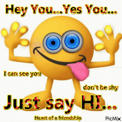 A Picture Of A Smiley Face That Says Hey You Yes You Just Say Hi GIF