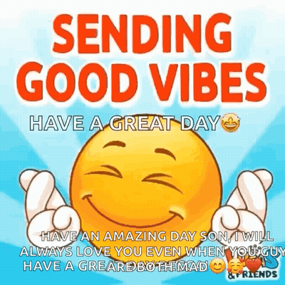 A Picture Of A Smiley Face With The Words Sending Good Vibes Have A Great Day GIF