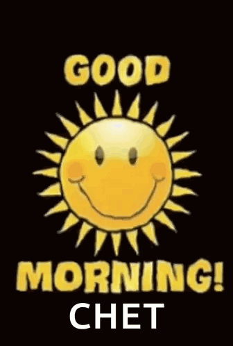 A Picture Of A Smiling Sun With The Words Good Morning Chet GIF