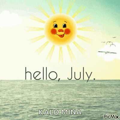 A Picture Of A Smiling Sun With The Words Hello July Below It GIF