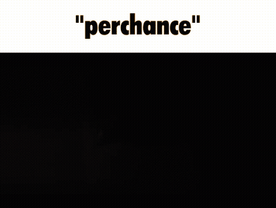 A Picture Of A Snake With The Words " Perchance " Above It GIF