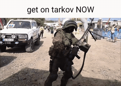 A Picture Of A Soldier Holding A Gun With The Words Get On Tarkov Now GIF