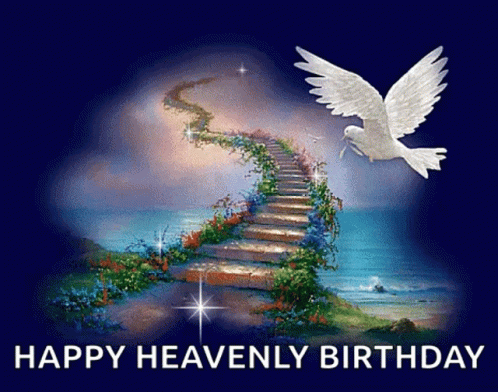 A Picture Of A Stairway To Heaven With The Words Happy Heavenly Birthday Below It GIF