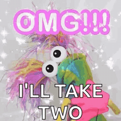 A Picture Of A Stuffed Animal That Says `` Omg ! I 'Ll Take Two '' . GIF