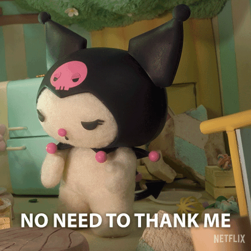 A Picture Of A Stuffed Animal With The Words No Need To Thank Me GIF