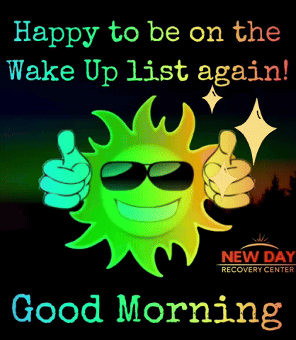 A Picture Of A Sun Wearing Sunglasses And Giving A Thumbs Up Says Happy To Be On The Wake Up List Again GIF