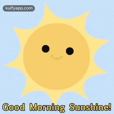 A Picture Of A Sun With A Face And The Words Good Morning Sunshine GIF