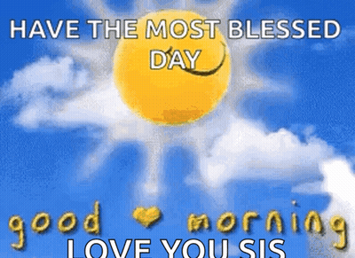 A Picture Of A Sun With The Words Have The Most Blessed Day On It GIF