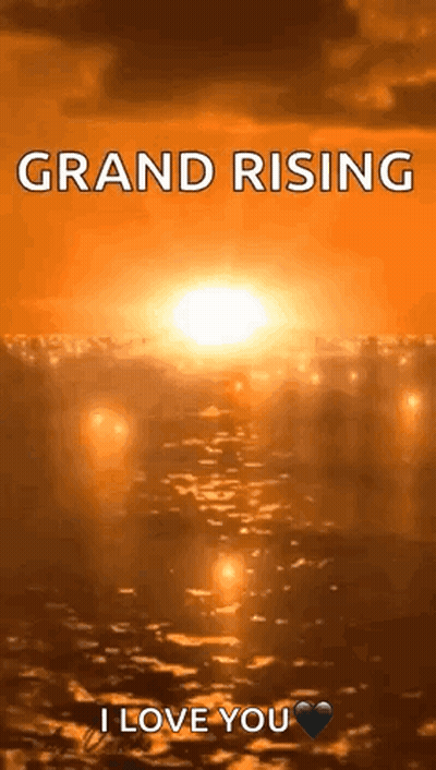 A Picture Of A Sunset With The Words Grand Rising I Love You GIF
