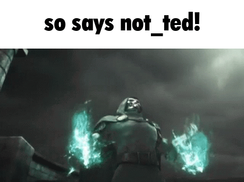 A Picture Of A Superhero With A Caption That Says So Says Not Ted . GIF