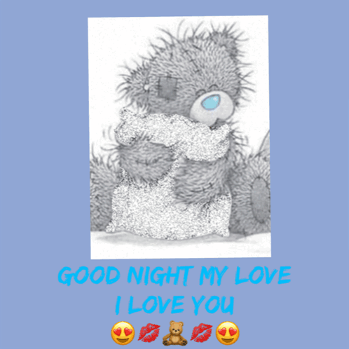 A Picture Of A Teddy Bear Hugging Another Teddy Bear With The Words Good Night My Love I Love You GIF