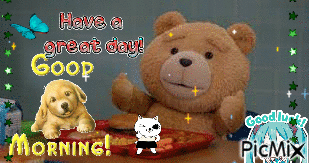A Picture Of A Teddy Bear Says Have A Great Day GIF