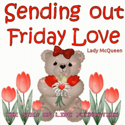 A Picture Of A Teddy Bear With Flowers And The Words Sending Out Friday Love By Lady Mcqueen GIF
