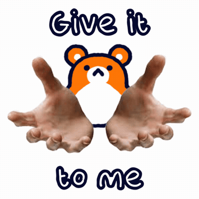 A Picture Of A Teddy Bear With The Words Give It To Me GIF