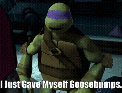 A Picture Of A Teenage Mutant Ninja Turtle With A Caption That Says I Just Gave Myself Goosebumps GIF