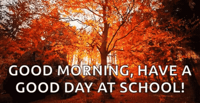 A Picture Of A Tree With Autumn Leaves And The Words Good Morning Have A Good Day At School GIF