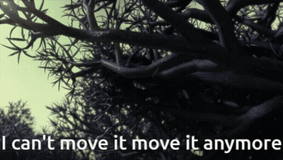 A Picture Of A Tree With The Words " I Can 'T Move It Move It Anymore " Below It GIF