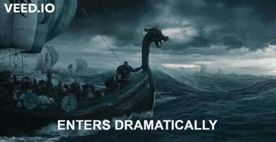 A Picture Of A Viking Ship With The Words " Enters Dramatically " On The Bottom GIF
