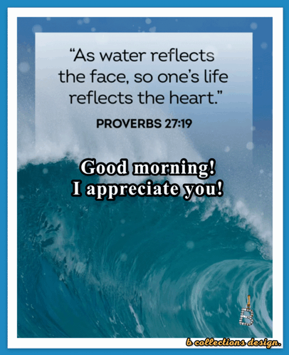 A Picture Of A Wave With A Quote From Proverbs 27 19 GIF