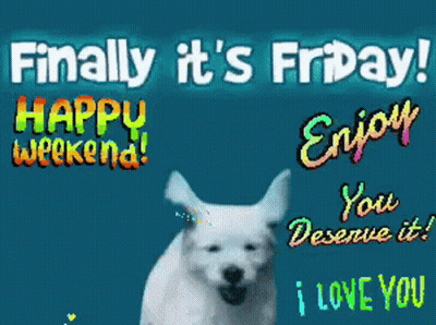 A Picture Of A White Dog With The Words Finally It 'S Friday GIF