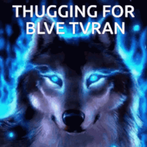 A Picture Of A Wolf With Blue Eyes And The Words Thugger For Blvve Tyran GIF