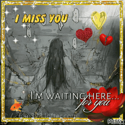 A Picture Of A Woman Chained To A Wall With The Words " I Miss You I 'M Waiting Here For You " GIF