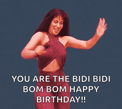 A Picture Of A Woman Dancing With The Words " You Are The Bidi Bidi Bom Bom Happy Birthday !! " GIF