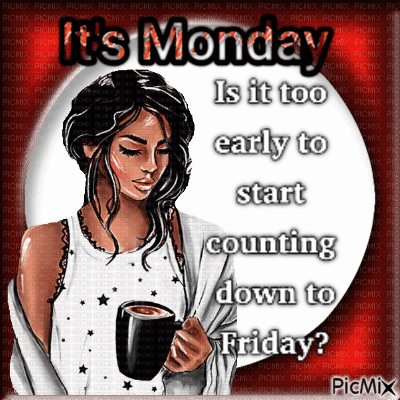 A Picture Of A Woman Holding A Cup Of Coffee With The Caption It 'S Monday GIF