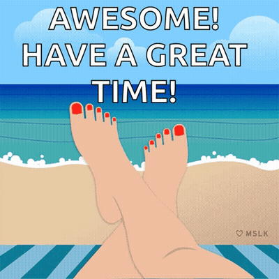 A Picture Of A Woman 'S Feet On The Beach With The Words Awesome Have A Great Time GIF