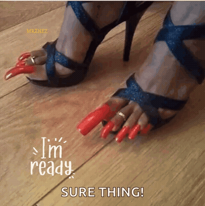 A Picture Of A Woman 'S Feet With Long Red Nails And The Words I 'M Ready Sure Thing GIF