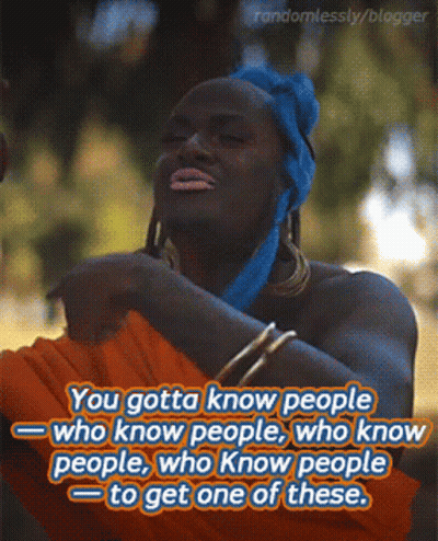 A Picture Of A Woman With A Quote That Says You Gotta Know People Who Know People GIF