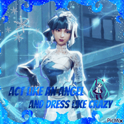 A Picture Of A Woman With The Words Act Like An Angel And Dress Like Crazy GIF