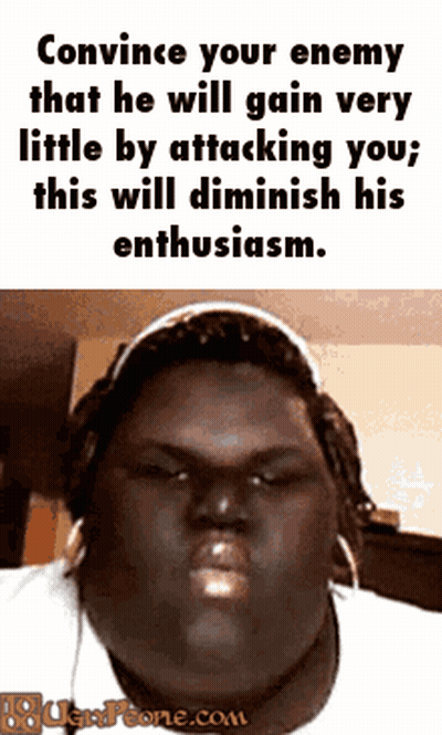 A Picture Of A Woman With The Words Convince Your Enemy That He Will Gain Very Little GIF