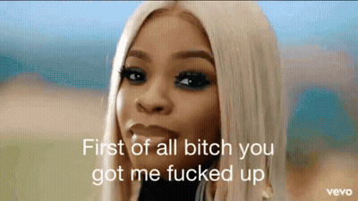 A Picture Of A Woman With The Words First Of All Bitch You Got Me Fucked Up GIF
