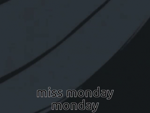 A Picture Of A Woman With The Words Miss Monday Monday Written On It GIF