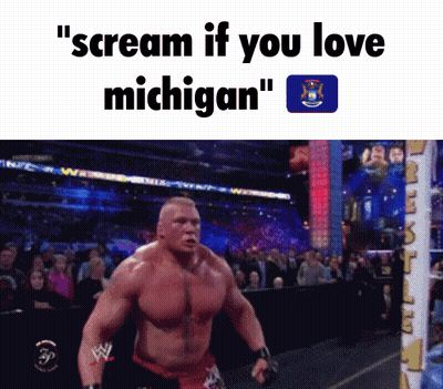 A Picture Of A Wrestler That Says Scream If You Love Michigan GIF