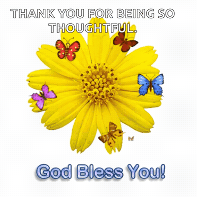 A Picture Of A Yellow Flower With Butterflies Around It That Says Thank You For Being So Thoughtful God Bless You GIF