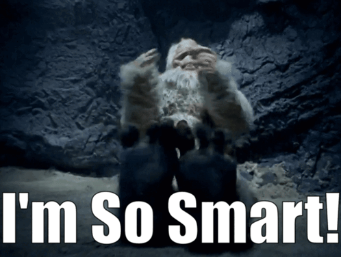 A Picture Of A Yeti With The Words I 'M So Smart GIF