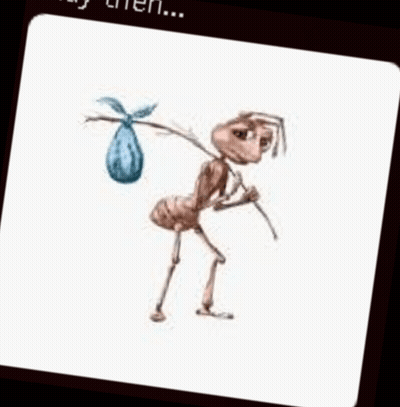 A Picture Of An Ant With A Bag On Its Back And The Words Okay Then GIF