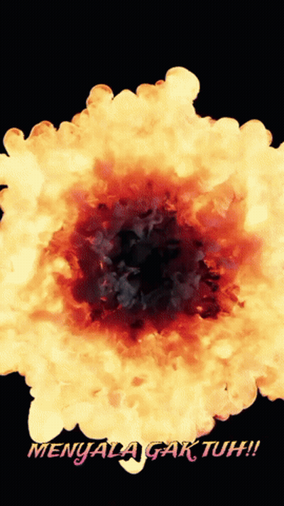 A Picture Of An Explosion With The Words Menyala Gak Tuh Written On It GIF