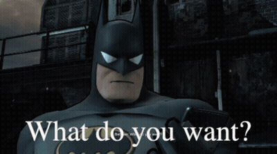 A Picture Of Batman With The Words What Do You Want Written Below Him GIF