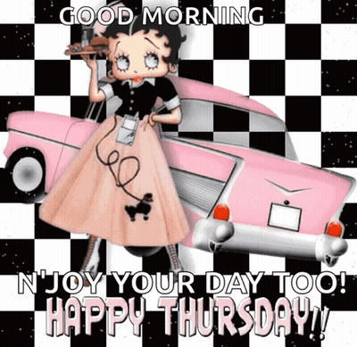 A Picture Of Betty Boop With A Pink Car And The Words " Good Morning Enjoy Your Day Too Happy Thursday " GIF