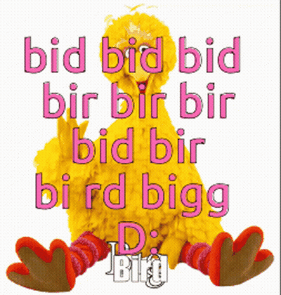 A Picture Of Big Bird With The Words Bid Bid Bid Bid Bid Bid Bid Bigg D. GIF