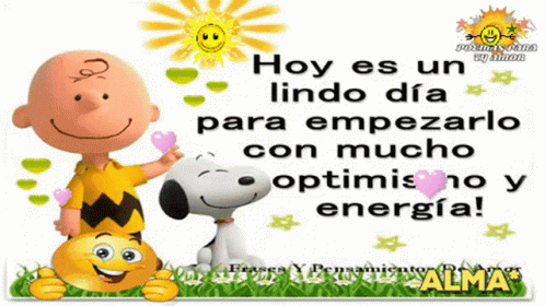 A Picture Of Charlie Brown And Snoopy With The Words Hoy Es Un Lindo Dia Para Empezarlo Con Mucho Optimismo Y Energía GIF