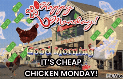 A Picture Of Chickens And Money That Says Happy Monday GIF