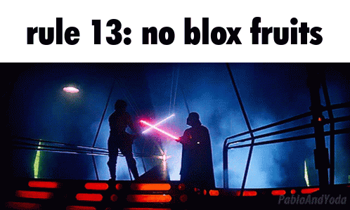 A Picture Of Darth Vader And Luke Skywalker Fighting With Lightsabers And The Caption Rule 13 No Blox Fruits GIF