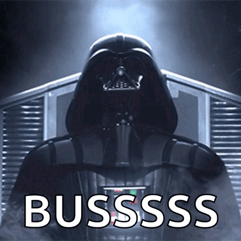 A Picture Of Darth Vader With The Words Bussss Written On It GIF